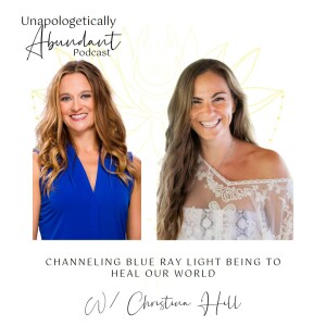 Channeling Blue Ray Light Being to heal our world with Christina Hill