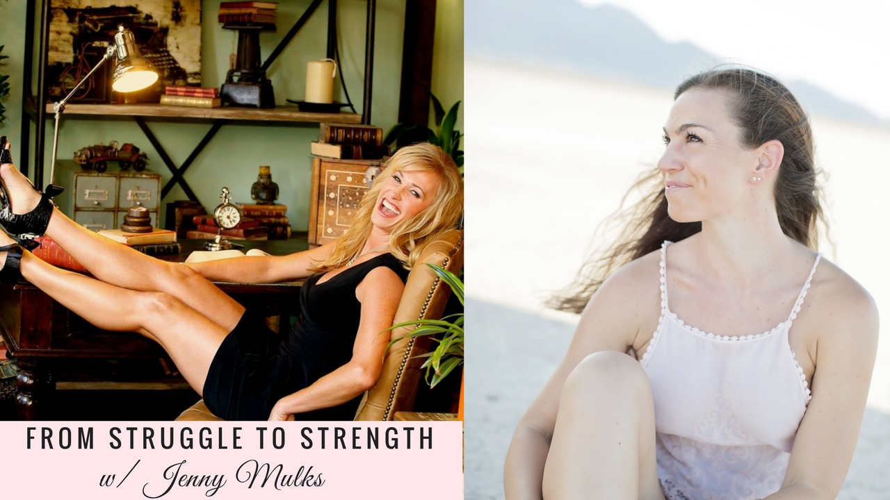 From Struggle to Strength with Jenny Mulks Episode 001