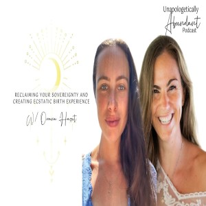 Reclaiming your sovereignty and creating ecstatic birth experience with Oceana Hazut