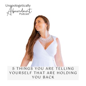 5 things you are telling yourself that are holding you back