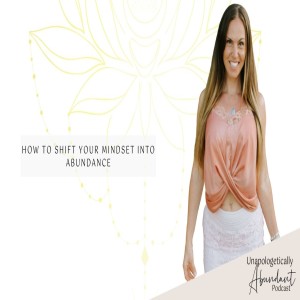 How to shift your mindset into abundance