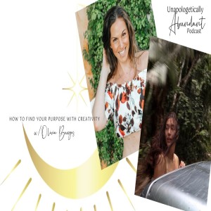 How to find your purpose with creativity with Olivia Burges