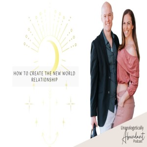 How to create the new world relationships