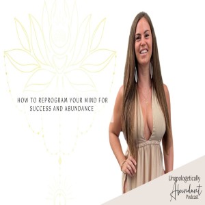 How to reprogram your mind for success and abundance