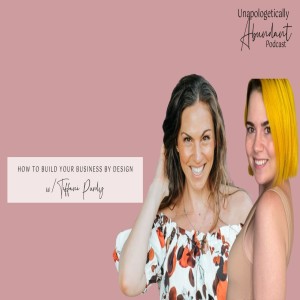 How to build your business by design with Tiffani Purdy
