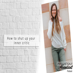 How to shut up your inner critic