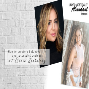 How to create balanced life and succesful business with Sonia Zarbatany 