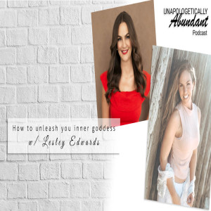 How to Unleash your inner goddess with Lesley Edwards