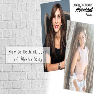 How to rethink love with Monica Berg