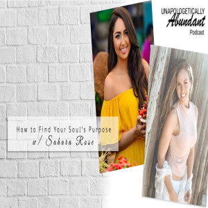 The Best of 2019! How to Find Your Soul's Purpose with Sahara Rose