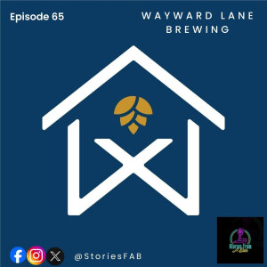 Epiosode 65 - Wayward Lane Brewing