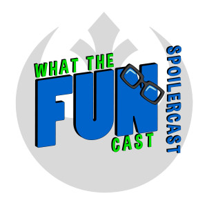 What the Spoilercast - Star Wars: The Rise of Skywalker - 12/20/19