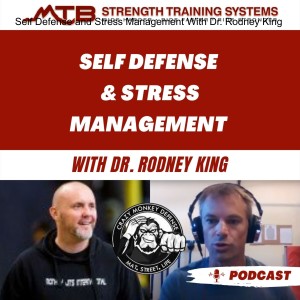 Self Defense and Stress Management With Dr. Rodney King