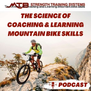 The Science of Coaching and Learning Mountain Bike Skills