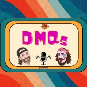 DMQs Episode 1 - You Can Go Your Own Way