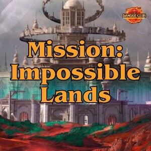 Episode 220 - Borume On The Forth Of July (Impossible Lands)