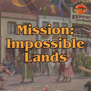 Episode 227 - Feast Mode (Impossible Lands)