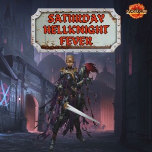 Episode 240 - Netflix And Cheliax (Saturday Hellknight Fever)