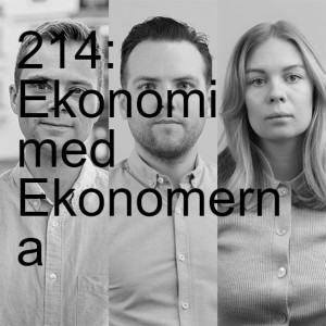 214: Ekonomi med Ekonomerna