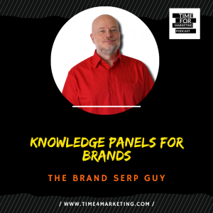 #47 - Jason Barnard - Knowledge panels for Brands
