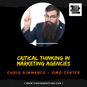 #48 - Chris Simmance - Critical thinking in marketing agencies