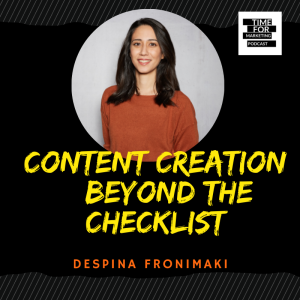 #42 - Despina Fronimaki - Content Creation - Beyond the Checklist