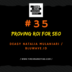 #35 - Deasy Natalia Mulaniari - Prove your SEO ROI