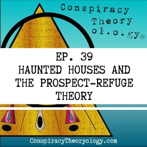 Haunted Houses and Prospect-Refuge Theory