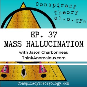 Mass Hallucination (w/ guest Jason Charbonneau)