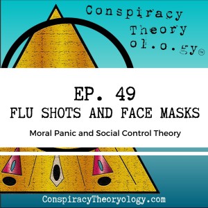 Flu Shots and Face Masks - Moral Panic and Social Control Theory