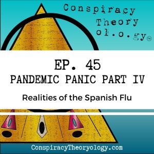 Pandemic Panic (Part 4) - Realities of the Spanish Flu