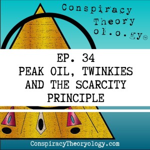 Peak Oil, Twinkies and the Scarcity Principle