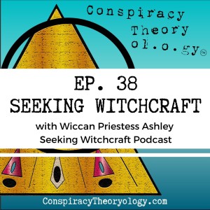 Seeking Witchcraft (w/ guest Ashley of Seeking Witchcraft Podcast)