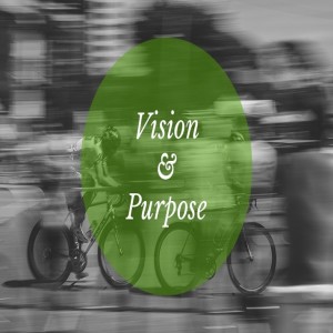 Vision and Purpose