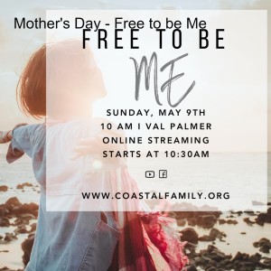 Mother’s Day - Free to be Me