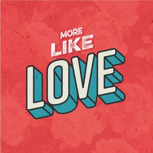More Like Love