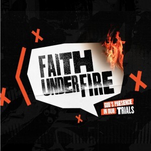 Faith Under Fire