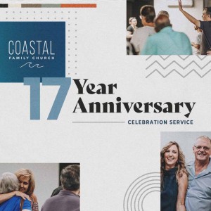 Coastal Family Church - 17th Anniversary
