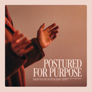 Postured for Purpose