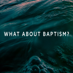 What about baptism