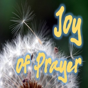 Joyous Increase - Joy of Prayer