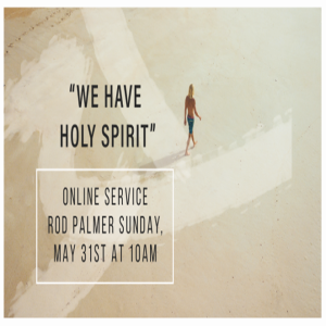 We Have Holy Spirit