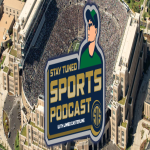 Stay Tuned Sports* Episode 36* Toe the line