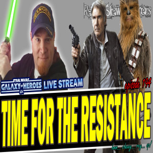 SWGOH Live Stream Episode 194: Time for the Resistance! | Star Wars: Galaxy of Heroes #swgoh