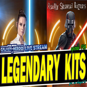 SWGOH Live Stream Episode 196: LEGENDARY KITS! OMG OMG OMG | Star Wars: Galaxy of Heroes #swgoh