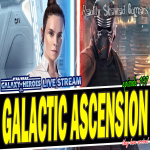SWGOH Live Stream Episode 197: Galactic Ascension | Star Wars: Galaxy of Heroes #swgoh