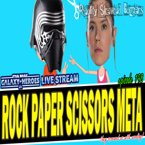 SWGOH Live Stream Episode 198: Rock Paper Scissors Meta | Star Wars: Galaxy of Heroes #swgoh