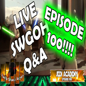 Star Wars Galaxy of Heroes Jedi Academy Episode 100 Live Q&A #swgoh