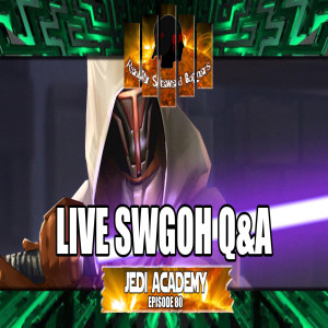 Star Wars Galaxy of Heroes Jedi Academy Episode 80 Live Q&A #swgoh