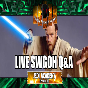 Star Wars Galaxy of Heroes Jedi Academy Episode 83 Live Q&A #swgoh